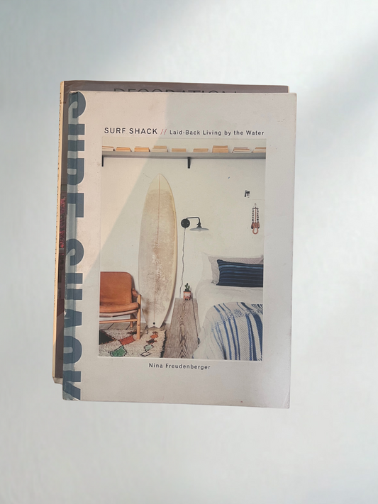 Surf Shack: Laid-Back Living by the Water — Nina Freudenberger (Vintage Book)
